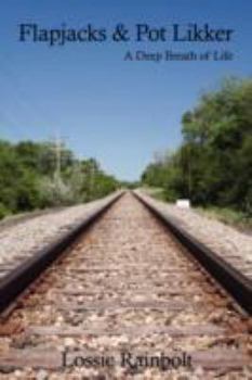 Paperback Flapjacks and Pot Likker: A Deep Breath of Life Book