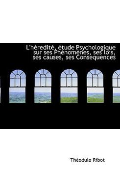 Hardcover L'h Redit, Tude Psychologique Sur Ses PH Nom Nes, Ses Lois, Ses Causes, Ses Consequences [French] Book