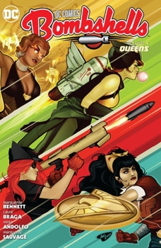 DC Comics: Bombshells, Vol. 4: Queens - Book #4 of the DC Comics: Bombshells