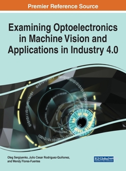 Hardcover Examining Optoelectronics in Machine Vision and Applications in Industry 4.0 Book