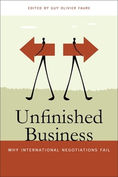 Unfinished Business: Why International Negotiations Fail - Book  of the Studies in Security and International Affairs