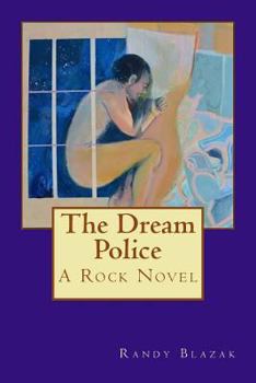 Paperback The Dream Police: A Rock Novel Book