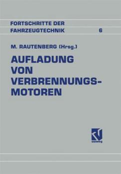 Paperback Aufladung Von Verbrennungsmotoren: Entwicklung, Regelung Und Stand Der Technik [German] Book