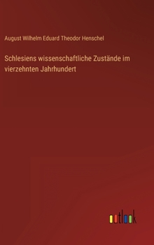 Hardcover Schlesiens wissenschaftliche Zustände im vierzehnten Jahrhundert [German] Book