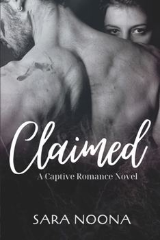 Claimed: A Captive Romance Novel