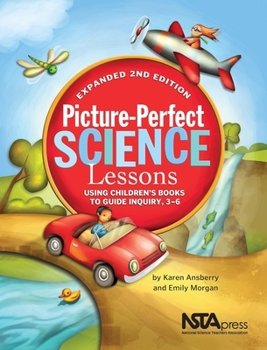 Paperback Picture-Perfect Science Lessons: Using Children's Books to Guide Inquiry, 3-6 Book