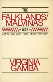 Hardcover The Falklands/Malvinas War: A Model for North-South Crisis Prevention Book