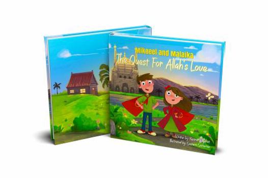 Hardcover Mikaeel and Malaika The Quest for Allah's Love Book