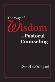 Paperback The Way of Wisdom in Pastoral Counseling Book