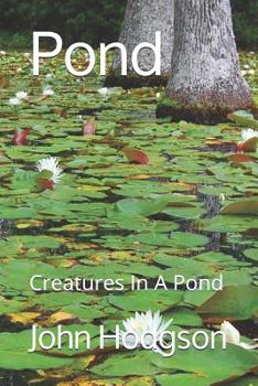 Paperback Pond: Creatures In a Pond Book