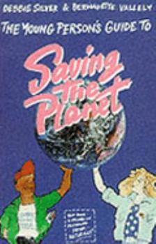 Paperback The Young Person's Guide to Saving the Planet Book