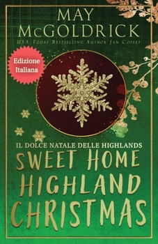 Sweet Home Highland Christmas (Il Dolce Natale delle Highlands) (Italian Edition)