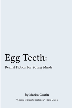 Paperback Egg Teeth: Realist Fiction for Young Minds Book