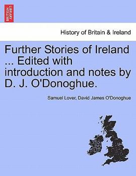 Paperback Further Stories of Ireland ... Edited with Introduction and Notes by D. J. O'Donoghue. Book