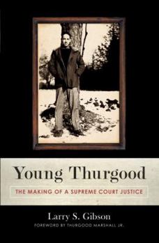 Hardcover Young Thurgood: The Making of a Supreme Court Justice Book