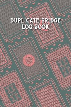 Paperback Duplicate Bridge Logbook: A book of log sheets: Perfect for scorekeeping: Playing card pattern cover Book