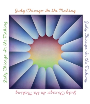 Hardcover Judy Chicago: In the Making Book