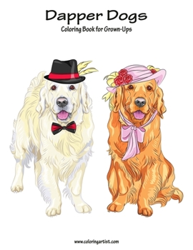Paperback Dapper Dogs Coloring Book for Grown-Ups 1 Book