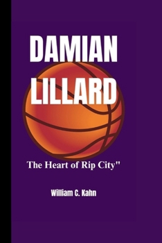 Paperback Damian Lillard: The Heart of Rip City" Book