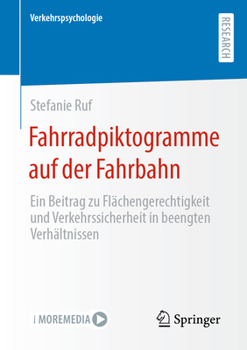 Fahrradpiktogramme Auf Der Fahrbahn: Ein Beitrag Zu Flächengerechtigkeit Und Verkehrssicherheit in Beengten Verhältnissen
