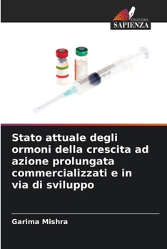 Paperback Stato attuale degli ormoni della crescita ad azione prolungata commercializzati e in via di sviluppo [Italian] Book