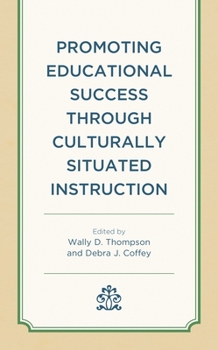 Promoting Educational Success through Culturally Situated Instruction