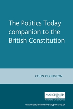 Paperback The Politics Today Companion to the British Constitution Book