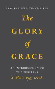 Paperback Glory of Grace: An Intro to the Puritans Book