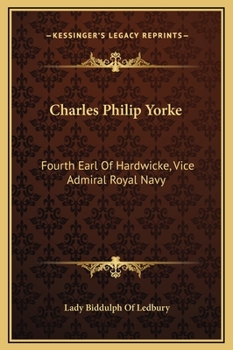 Charles Philip Yorke: Fourth Earl Of Hardwicke, Vice Admiral Royal Navy