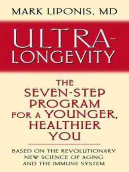 Hardcover Ultra-Longevity: The Seven-step Program for a Younger, Healthier You (Thorndike Large Print Health, Home and Learning) [Large Print] Book