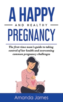 Paperback A Happy and Healthy Pregnancy Book
