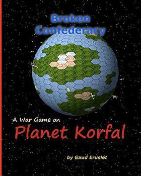 Paperback Broken Confederacy A war game on Planet Korfal Book
