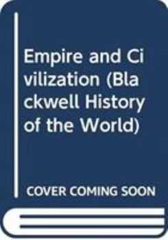 Paperback Empire and Civilization (Blackwell History of the World) Book
