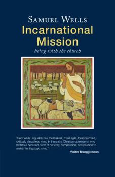 Paperback Incarnational Mission: Being with the world Book