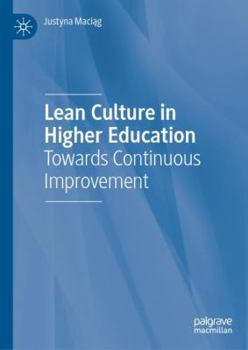 Hardcover Lean Culture in Higher Education: Towards Continuous Improvement Book