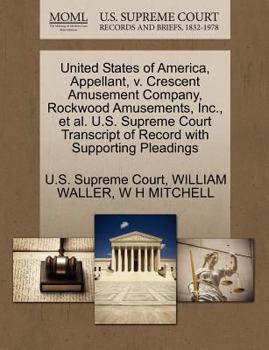 Paperback United States of America, Appellant, V. Crescent Amusement Company, Rockwood Amusements, Inc., et al. U.S. Supreme Court Transcript of Record with Sup Book