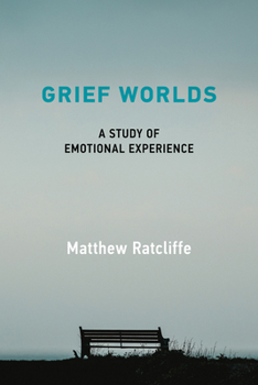 Paperback Grief Worlds: A Study of Emotional Experience Book