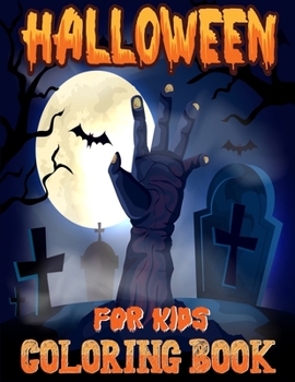 Halloween Coloring Book for Kids: Great Coloring Pages for Kids | Halloween | for Boys and Girls With Super Nice Hq Images Inside!
