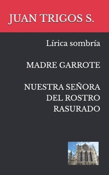 Paperback Madre Garrote Nuestra Señora del Rostro Rasurado: Horror-Hemoficción [Spanish] Book