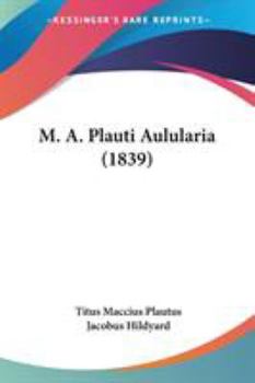 Paperback M. A. Plauti Aulularia (1839) Book