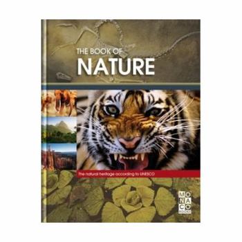 Hardcover The Book of Nature: The Natural Heritage According to UNESCO Book