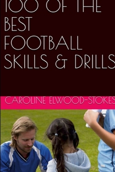 Paperback 100 of the best Football Skills & Drills Book