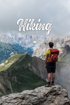 Hiking Trekking Log Book Journal Notebook Diary - Mountains in Mist: Hike Trek Wander Record with 120 Pages In 6"x9" Inch - Gift Idea for Hiker Wanderer