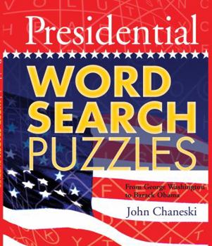 Spiral-bound Presidential Word Search Puzzles: From George Washington to Barack Obama Book