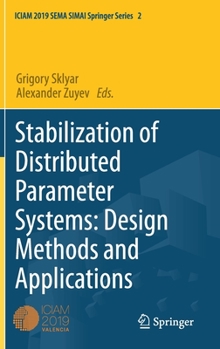 Hardcover Stabilization of Distributed Parameter Systems: Design Methods and Applications Book