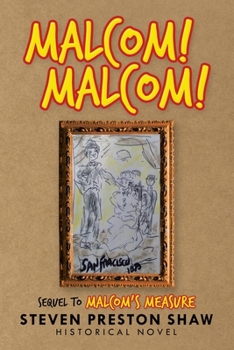 Paperback Malcom! Malcom!: Sequel to Malcom's Measure Book