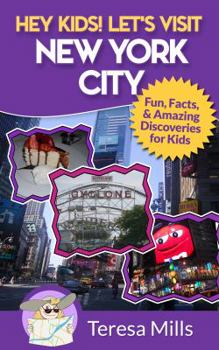 Paperback Hey Kids! Let's Visit New York City: Fun Facts and Amazing Discoveries for Kids Book