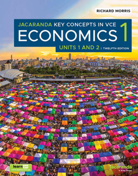 Paperback Jacaranda Key Concepts in VCE Economics 1 Units 1 and 2 12e learnON and Print (Economics Down Under Series) Book