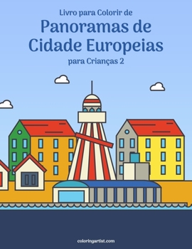 Paperback Livro para Colorir de Panoramas de Cidade Europeias para Crianças 2 [Portuguese] Book