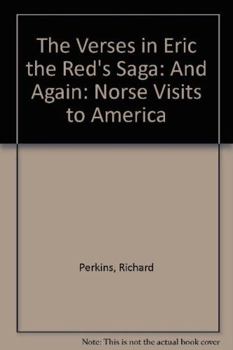 Paperback The Verses in Eric the Red's Saga: And Again: Norse Visits to America Book